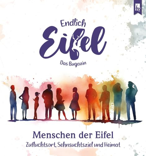 ENDLICH EIFEL – Band 8: Menschen der Eifel (Endlich Eifel: Das Bugazin)