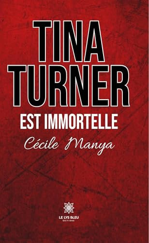 Tina Turner est immortelle