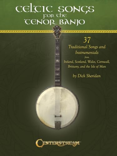 Celtic Songs For The Tenor Banjo: Noten, CD für Banjo: 37 Traditional Songs and Instrumentals