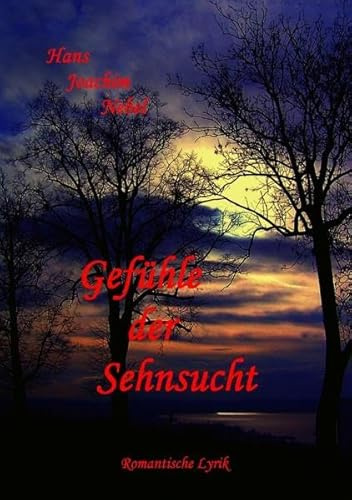 Gefühle der Sehnsucht: Romantische Lyrik