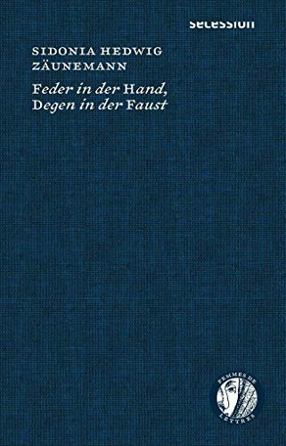 Feder in der Hand, Degen in der Faust: Femmes de Lettres, Bd. 4 (Femmes de Lettres: Autorinnen im Europa des 16. bis 18. Jahrhunderts)