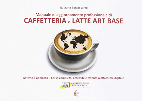 Caffetteria e latte. Art base. Nuova ediz.