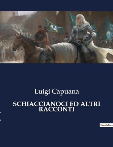 SCHIACCIANOCI ED ALTRI RACCONTI: Un viaggio tra sogno e realtà nell'Italia del XIX secolo.: 3400