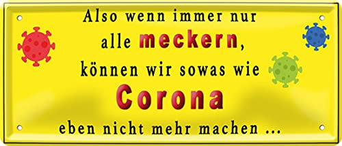 WOGEKA ART Blechschild - Wenn alle meckern, können wir sowas wie Corona nicht mehr machen - Lustiger Spruch als Geschenkidee zu Geburtstag Weihnachten als Deko Schild 28x12 cm Metallschild 2023