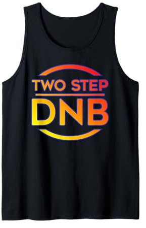 Two Step DNB Drum N Bass Shirt Breakbeat Junglist Tank Top