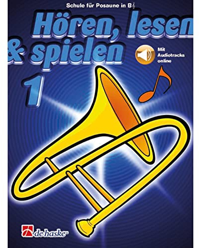 De Haske Hören, lesen, spielen, Band 1 Posaune in B - Schulwerk für Blechblasinstrumente