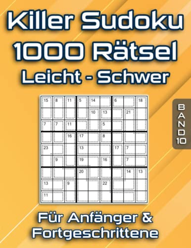 Killer Sudoku Heft: Summen Sudoku Rätselbuch mit 1000 Killer Sudoku Variationen für Anfänger & Fortgeschrittene