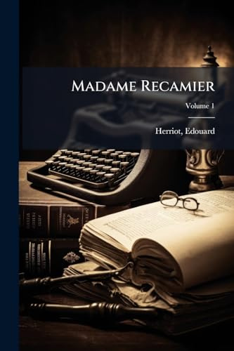 Madame Recamier; Volume 1