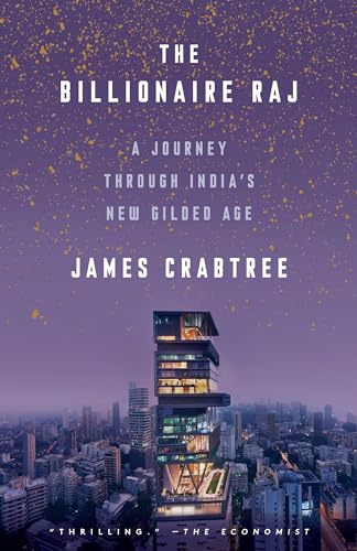 The Billionaire Raj: A Journey Through India's New Gilded Age