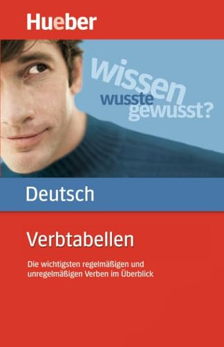 Verbtabellen Deutsch: Die wichtigsten regelmäßigen und unregelmäßigen Verben im Überblick / Buch