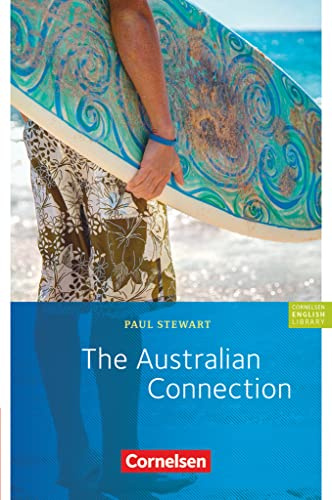 Cornelsen English Library - Für den Englischunterricht in der Sekundarstufe I - Fiction - Ab 9. Schuljahr / A2-B1: The Australian Connection - Lektüre ... Library, Fiction, Ab 9. Schuljahr / A2-B1)