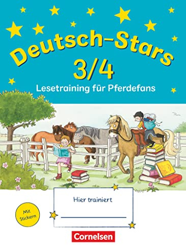 Deutsch-Stars - Allgemeine Ausgabe - 3./4. Schuljahr: Lesetraining für Pferdefans - Übungsheft - Mit Lösungen