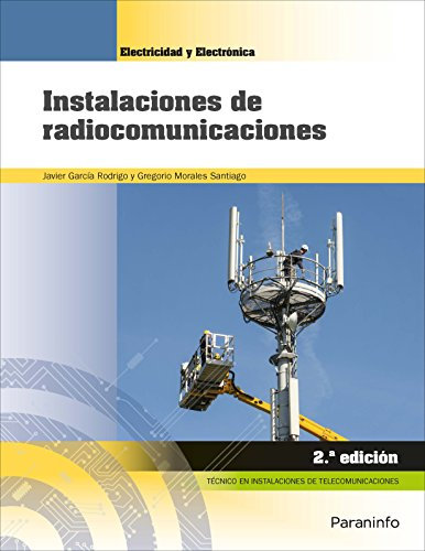 Instalaciones de radiocomunicaciones 2.ª edición (Electricidad y Electrónica)