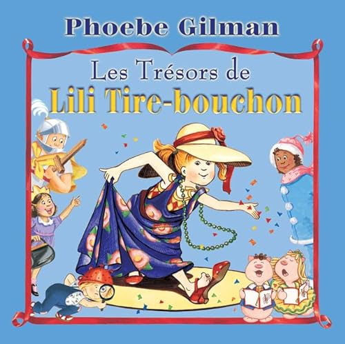 Les Tr?sors de Lili Tire-Bouchon