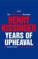 Years of Upheaval: The Second Volume of His Classic Memoirs