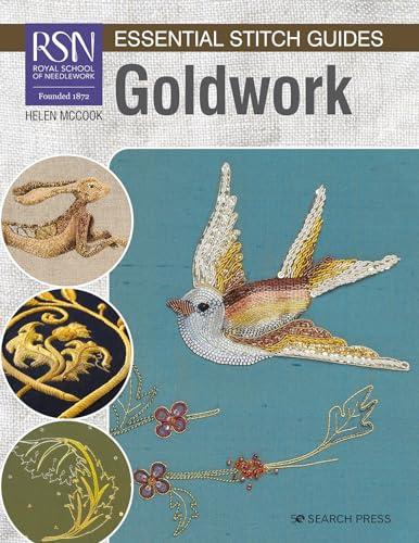 Goldwork: Large Format Edition (Rsn Essential Stitch Guides)