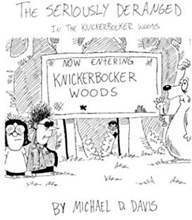 In the Knickerbocker Woods (The Seriously Deranged)