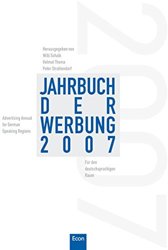 Jahrbuch der Werbung 2007: für den deutschsprachigen Raum (Das Jahr der Werbung, Band 44)