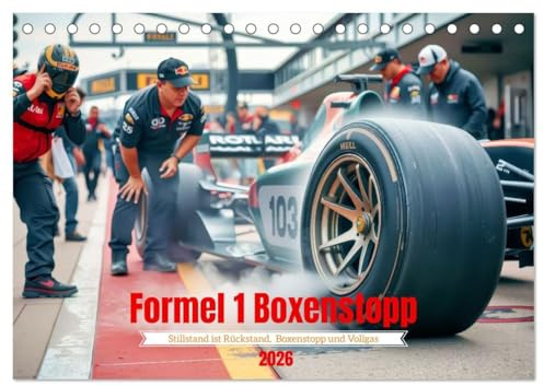 Formel 1 Boxenstopp (Tischkalender 2026 DIN A5 quer), CALVENDO Monatskalender: Hochleistung pur, in weniger als drei Sekunden werden Reifen ... die nächste Runde optimiert. (CALVENDO Sport)