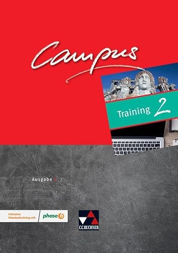 Campus C / Campus C Training 2 Ausgabe ab 2018: Gesamtkurs Latein / inklusive Vokabeltraining mit phase6 (Campus C: Gesamtkurs Latein)