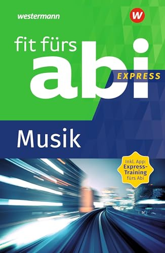 Fit fürs Abi Express: Musik