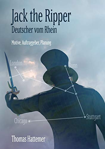 Jack the Ripper - Deutscher vom Rhein: Motive, Auftraggeber, Planung