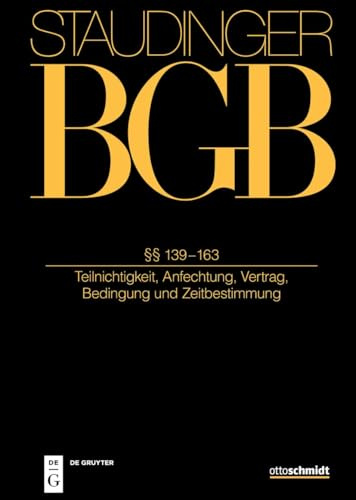 §§ 139-163: (Teilnichtigkeit, Anfechtung, Vertrag, Bedingung und Zeitbestimmung) (Allgemeiner Teil)