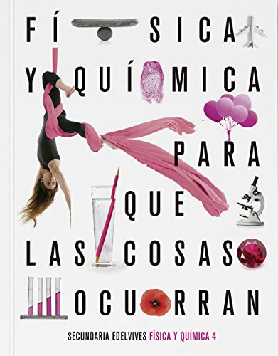 Proyecto: Para que las cosas ocurran - Física y Química 4 - 9788414027172