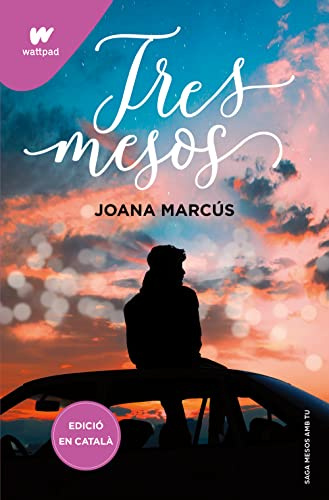 Tres mesos (Mesos amb tu 3) (Wattpad)