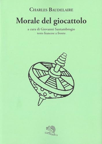 Morale del giocattolo. Testo francese a fronte