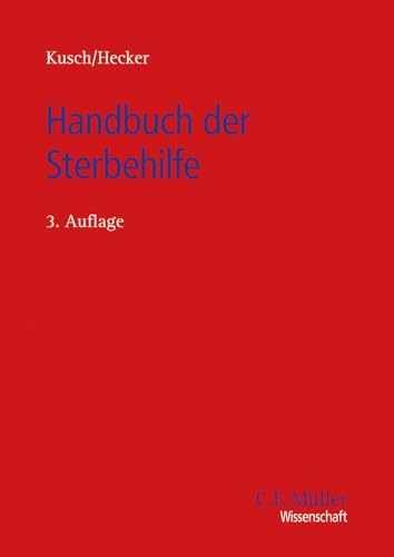 Handbuch der Sterbehilfe (C. F. Müller Wissenschaft)