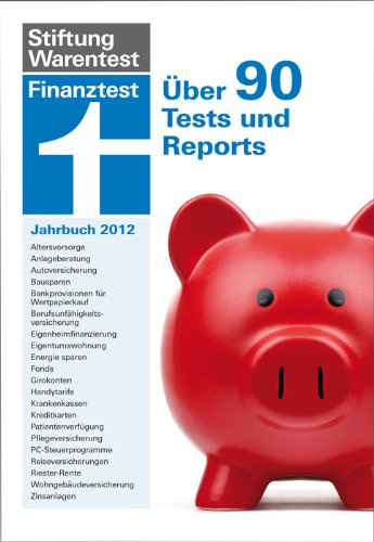 Finanztest Jahrbuch für 2012: Über 90 Tests und Reports