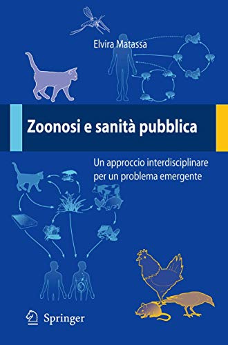 Zoonosi e sanità pubblica: Un approccio interdisciplinare per un problema emergente