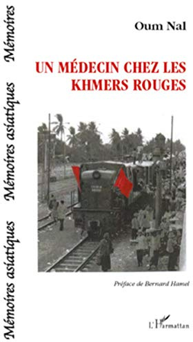 Un médecin chez les khmers rouges