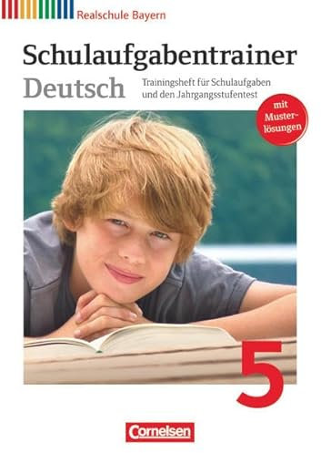 Deutschbuch - Realschule Bayern: Schulaufgabentrainer mit Lösungen - 5. Jahrgangsstufe: Schulaufgabentrainer. Trainingsheft für Schulaufgaben und ... und Lesebuch / Realschule Bayern 2011)