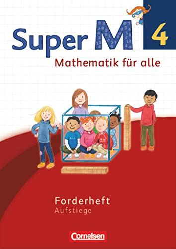 Super M - Mathematik für alle - Westliche Bundesländer - Neubearbeitung - 4. Schuljahr: Forderheft - Aufstiege (Super M, Westliche Bundesländer - Neubearbeitung, 4. Schuljahr)