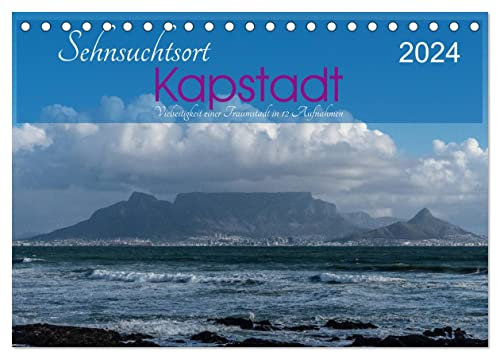 Sehnsuchtsort Kapstadt (Tischkalender 2024 DIN A5 quer), CALVENDO Monatskalender: Vielseitigkeit einer Traumstadt in 12 Aufnahmen (CALVENDO Orte)