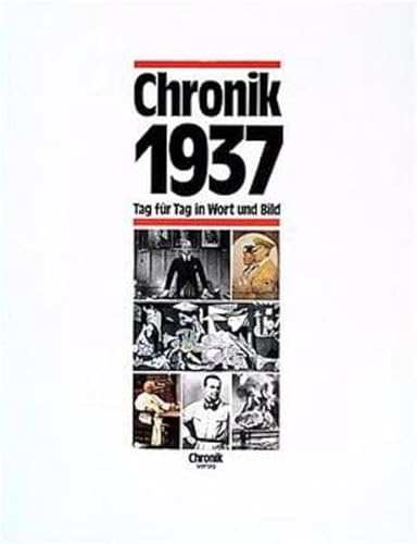 Chronik, Chronik 1937 (Chronik / Bibliothek des 20. Jahrhunderts. Tag für Tag in Wort und Bild)