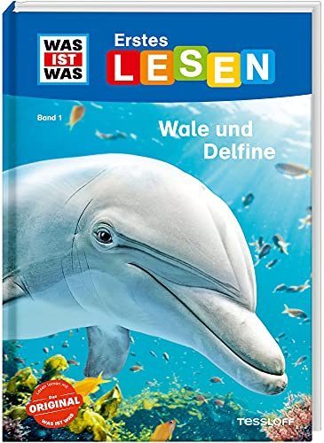 WAS IST WAS Erstes Lesen Band 1. Wale und Delfine: Was sind Wale? Welche Wale gibt es, was fressen sie?
