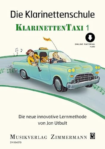 Die Klarinettenschule: Klarinettentaxi. Band 1. Klarinette. (Taxi-Schulen, Band 1)
