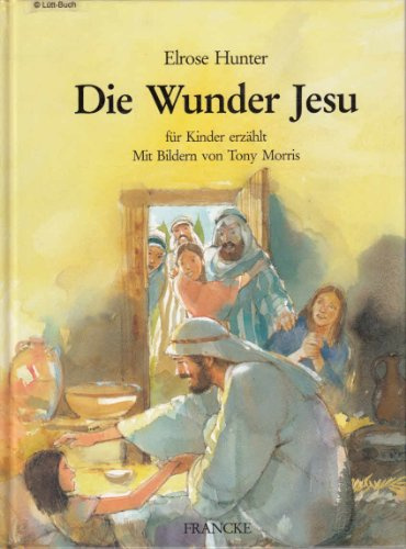 Die Wunder Jesu: Für Kinder erzählt (TELOS - Kinderbücher)