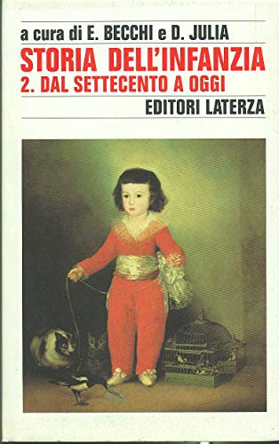 Storia dell'infanzia. Dal Settecento a oggi (Vol. 2) (Storia e società)
