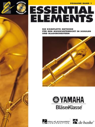 Essential Elements: Posaune - Band 1 | Notenbuch mit Audio-CD und Online-Zugang | Komplette Methode für Anfänger im Musikunterricht | Noten für ... und Blasorchestern. Mit Audio-Download