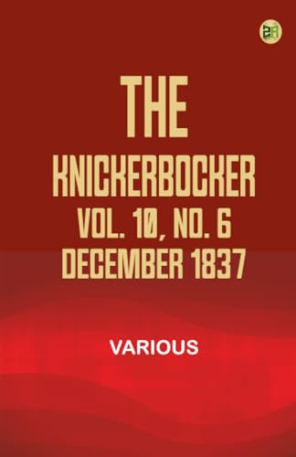 The Knickerbocker Vol. 10 No. 6 December 1837