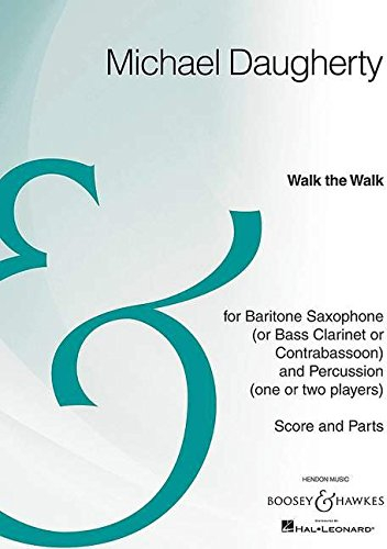 Walk the Walk: Bariton-Saxophon (oder Bass-Klarinette oder Kontra-Fagott) und Schlagwerk. Partitur und Stimmen. (Boosey & Hawkes Archive Edition)