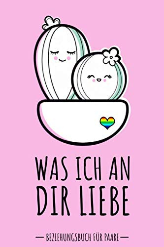 Was ich an Dir liebe Beziehungsbuch: Erinnerungsbuch für lesbische Paare / LGBTQ. Kreative Liebeserklärung zum Verschenken und Ausfüllen. Besondere, ... Buch für Verliebte. 110 Seiten / 9x6