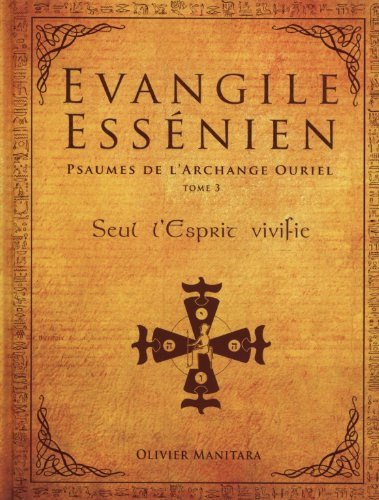 Evangile Essénien - psaumes de l'archange Ouriel (tome 3)
