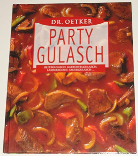 Party Gulasch: Blitzgulasch, Kartoffelgulasch, Ochsenschwanzragout, Sauergulasch...