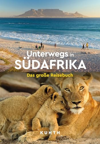 KUNTH Unterwegs in Südafrika: Das große Reisebuch