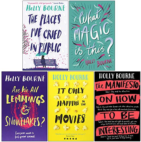 Holly Bourne Collection 5 Books Set (The Places I've Cried in Public, What Magic Is This, Are We All Lemmings and Snowflakes, It Only Happens in the Movies, The Manifesto on How to be Interesting)